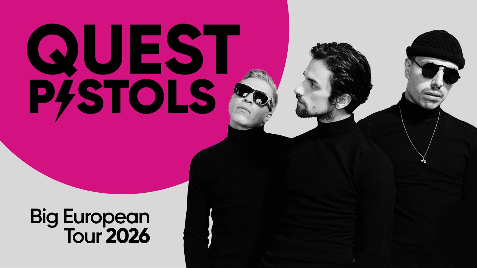 Quest Pistols — Big European Tour 2026